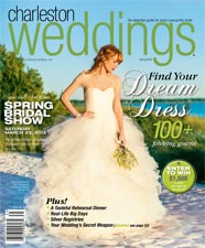 Charleston Weddings Magazine - Spring 2013